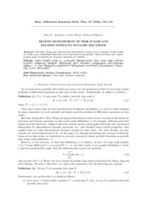 Mem. Diﬀerential Equations Math. Phys), 131–135  Ravi P. Agarwal, Chao Wang, Donal O’Regan RECENT DEVELOPMENT OF TIME SCALES AND RELATED TOPICS ON DYNAMIC EQUATIONS Abstract. Recently, Wang and Agarwal ha