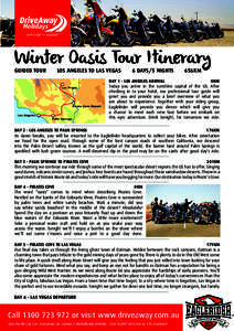 Winter Oasis Tour Itinerary GUIDED TOUR LOS ANGELES TO LAS VEGAS 	  6 DAYS/5 NIGHTS