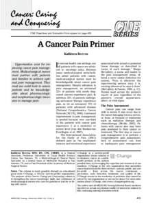 SERIES  CNE Objectives and Evaluation Form appear on page 420. A Cancer Pain Primer Kathleen Reeves