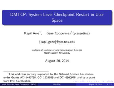 DMTCP: System-Level Checkpoint-Restart in User Space