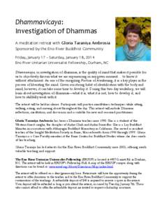 Dhammavicaya: Investigation of Dhammas A meditation retreat with Gloria Taraniya Ambrosia