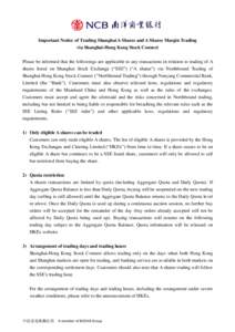 Important Notice of Trading Shanghai A Shares and A Shares Margin Trading via Shanghai-Hong Kong Stock Connect Please be informed that the followings are applicable to any transactions in relation to trading of A shares 