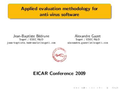 Applied evaluation methodology for anti-virus software Jean-Baptiste B´edrune  Alexandre Gazet