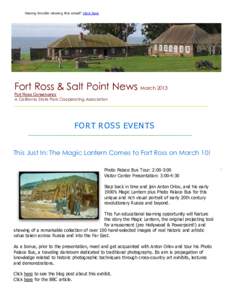 Having trouble viewing this email? Click here  Fort Ross & Salt Point News  March 2013  Fort Ross Conservancy A California State Park Cooperating Association