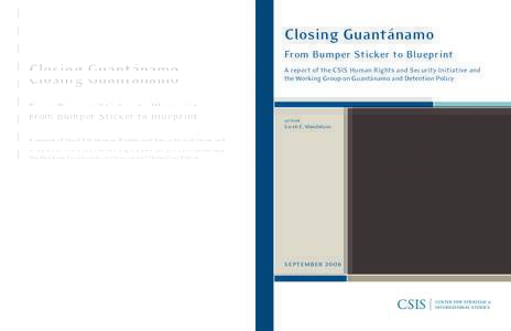 Closing Guantánamo From Bumper Sticker to Blueprint CSIS  CENTER FOR STRATEGIC &