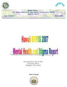 Survey Shows... The Hawaii Behavioral Risk Factor Surveillance System Special Report Year 7 Issue 1 March 2009 ________________________________________________________________________________