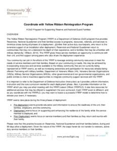 Coordinate with Yellow Ribbon Reintegration Program A DoD Program for Supporting Reserve and National Guard Families OVERVIEW The Yellow Ribbon Reintegration Program (YRRP) is a Department of Defense (DoD) program that p