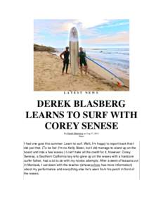 LATEST NEWS  DEREK BLASBERG LEARNS TO SURF WITH COREY SENESE By Derek Blasberg on Aug 27, 2012