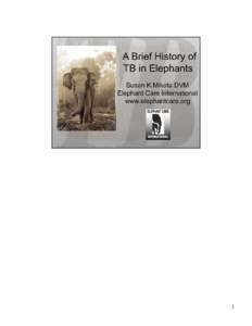 Microsoft PowerPoint - A Brief History of TB in Elephants.pptx