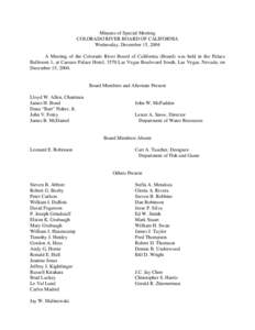 Minutes of Special Meeting COLORADO RIVER BOARD OF CALIFORNIA Wednesday, December 15, 2004 A Meeting of the Colorado River Board of California (Board) was held in the Palace Ballroom 1, at Caesars Palace Hotel, 3570 Las 