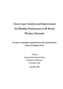 Cross-Layer Analysis and Improvement for Mobility Performance in IP-Based Wireless Networks This thesis is submitted in partial fulfilment of the requirements for Doctor of Philosophy (Ph.D.)