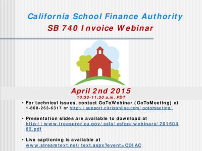 California School Finance Authority SB 740 Invoice Webinar  April 2nd 2015