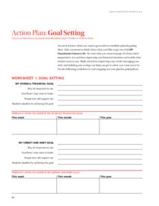 A ARP Foundation Finances 50+  Action Plan: Goal Setting I have written down my goals and identified steps I’ll take to achieve them. You need to know where you want to go in order to establish a plan for getting
