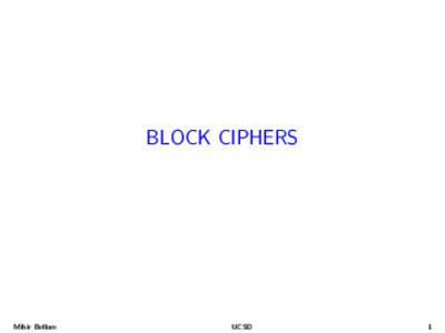 BLOCK CIPHERS  Mihir Bellare UCSD