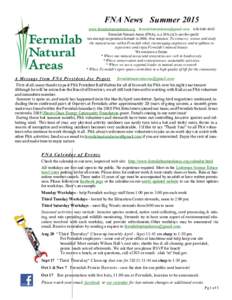 FNA News Summer 2015 www.fermilabnaturalareas.orgFermilab Natural Areas (FNA), is a 501(c)(3) not-for-profit tax-exempt corporation formed inOur mission: To conserve, r