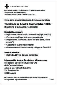 Fondazione Servizio Trasfusionale CRS della Svizzera Italiana Via Tesserete[removed]Lugano Telefono: [removed] – www.donatori.ch Cerca per il proprio laboratorio di immunoematologia