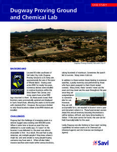 CASE STUDY  Dugway Proving Ground and Chemical Lab  Dugway Proving Ground, Salt Lake City UT