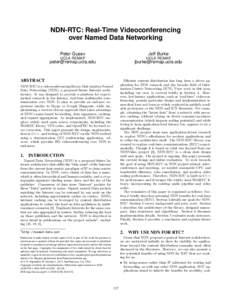 NDN-RTC: Real-Time Videoconferencing over Named Data Networking Peter Gusev Jeff Burke