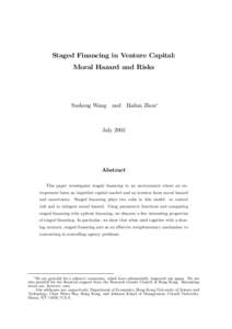 Staged Financing in Venture Capital: Moral Hazard and Risks Susheng Wang and Hailan Zhou¤  July 2002