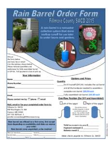 A rain barrel is a rainwater collection system that stores rooftop runoff for use later to water lawns and gardens.  Fill out