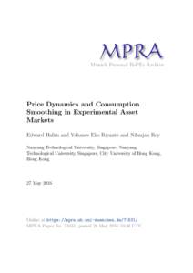 M PRA Munich Personal RePEc Archive Price Dynamics and Consumption Smoothing in Experimental Asset Markets