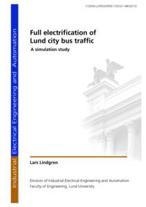 Industrial Electrical Engineering and Automation  CODEN:LUTEDX/(TEIE) Full electrification of Lund city bus traffic