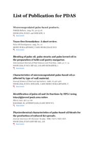 List of Publication for PDAS Microencapsulated palm-based products. PORIM Bulletin, 1995, No. 30:NOOR LIDA, H.M.D. and NOR’AINI, S. Read Article