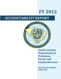FY 2012 ACCOUNTABILITY REPORT South Carolina Department of Probation,