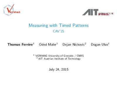 Measuring with Timed Patterns CAV’15 Thomas Ferr` ere1 1