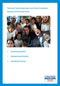 The Lawn Tennis Association and Tennis Foundation Equality and Diversity Policy   Promoting Equality
