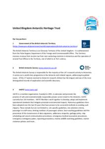 United Kingdom Antarctic Heritage Trust  Our key partners 1 Government of the British Antarctic Territory (https://www.gov.uk/government/world/organisations/british-antarctic-territory)