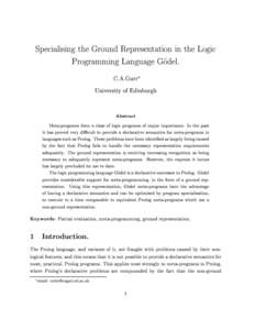 Specialising the Ground Representation in the Logic Programming Language G odel. C.A.Gurr