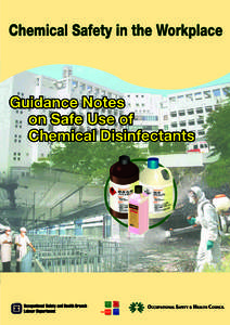 Chemical Safety in the Workplace Guidance Notes on Safe Use of Chemical Disinfectants Occupational Safety and Health Branch Labour Department