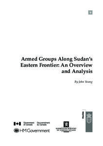9  Armed Groups Along Sudan’s Eastern Frontier: An Overview and Analysis By John Young
