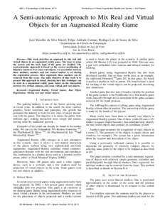SBC – Proceedings of SBGamesWorkshop on Virtual, Augmented Reality and Games – Full Papers A Semi-automatic Approach to Mix Real and Virtual Objects for an Augmented Reality Game