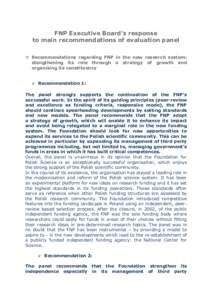 FNP Executive Board’s response to main recommendations of evaluation panel  Recommendations regarding FNP in the new research system: stengthening its role through a strategy of growth and organising its constituenc