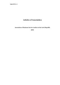 Appendix no. 1  Articles of Association Association of Business Service Leaders in the Czech Republic ABSL