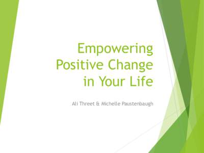 Empowering Positive Change in Your Life Ali Threet & Michelle Paustenbaugh  Rational Emotive Behavior Therapy