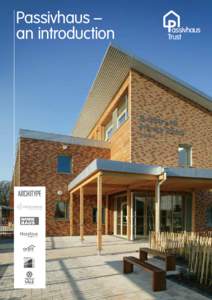 Passivhaus – an introduction What is Passivhaus?  The definition