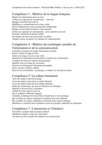 Compétences	
  du	
  socle	
  commun	
  –	
  Projet	
  de	
  Mme	
  Dubois,	
  «	
  Un	
  an	
  avec	
  ».	
  2010-­‐2011	
    Compétence 1 - Maîtrise de la langue française Repérer les inform