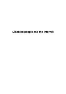 Disabled people and the Internet: Experiences, barriers and opportunities