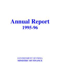 Annual Report[removed]GOVERNMENT OF INDIA MINISTRY OF FINANCE