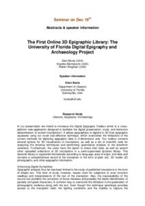 Seminar on Dec 19th Abstracts & speaker information The First Online 3D Epigraphic Library: The University of Florida Digital Epigraphy and Archaeology Project