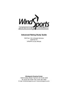 Advanced Rating Study Guide FAR Part 103--Ultralight Vehicles FAR Part 91 VFR/IFR Cruise Altitude  Windsports Soaring Center