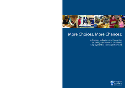 More Choices, More Chances: A Strategy to Reduce the Proportion of Young People not in Education, Employment or Training in Scotland