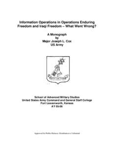 Information Operations in Operations Enduring Freedom and Iraqi Freedom - What Went Wrong?