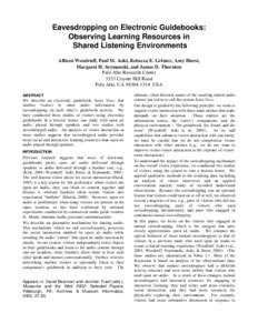 Eavesdropping on Electronic Guidebooks: Observing Learning Resources in Shared Listening Environments Allison Woodruff, Paul M. Aoki, Rebecca E. Grinter, Amy Hurst, Margaret H. Szymanski, and James D. Thornton Palo Alto 
