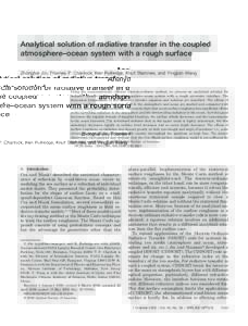 Analytical solution of radiative transfer in the coupled atmosphere–ocean system with a rough surface Zhonghai Jin, Thomas P. Charlock, Ken Rutledge, Knut Stamnes, and Yingjian Wang Using the computationally efficient 