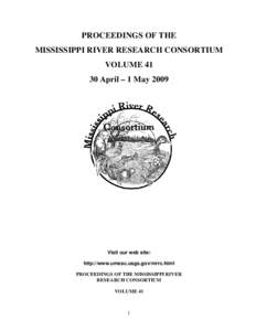 PROCEEDINGS OF THE MISSISSIPPI RIVER RESEARCH CONSORTIUM VOLUMEApril – 1 MayVisit our web site: