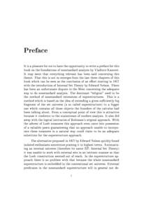 Preface It is a pleasure for me to have the opportunity to write a preface for this book on the foundations of nonstandard analysis by Vladimir Kanovei. It may seem that everything relevant has been said concerning this 